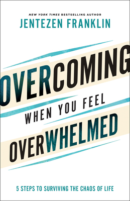 Overcoming When You Feel Overwhelmed 0800799844 Book Cover