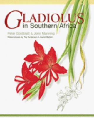 Gladiolus in Southern Africa 1874950326 Book Cover