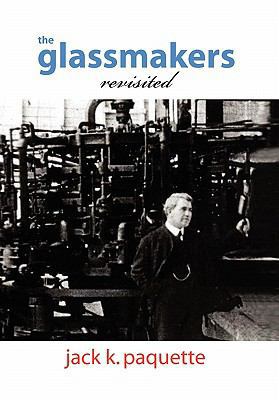 The Glassmakers, Revisited 1450075436 Book Cover