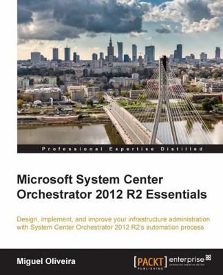 Microsoft System Center Orchestrator 2012 R2 Es... 1785287583 Book Cover