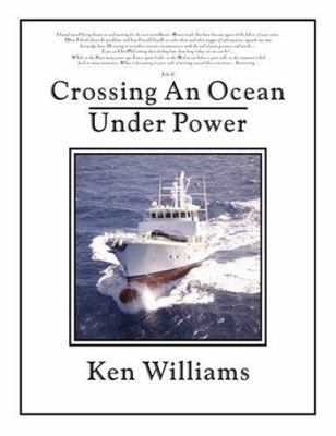 Crossing an Ocean Under Power B002ACWHZC Book Cover