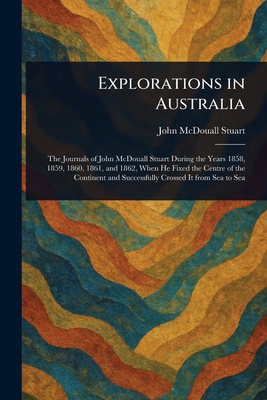 Explorations in Australia 1022965336 Book Cover