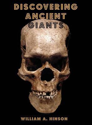 Discovering Ancient Giants: Evidence of the exi... 1973165996 Book Cover