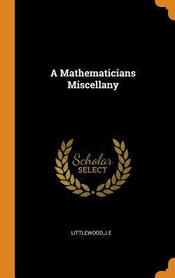 A Mathematicians Miscellany 0353277274 Book Cover
