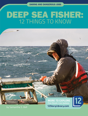 Deep Sea Fisher: 12 Things to Know 1632359391 Book Cover