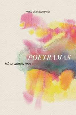 Poetramas: Leitos, Mares, Ares [Portuguese] 8561499192 Book Cover