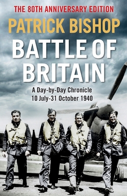 Battle of Britain: A day-to-day chronicle, 10 J... 1529409519 Book Cover