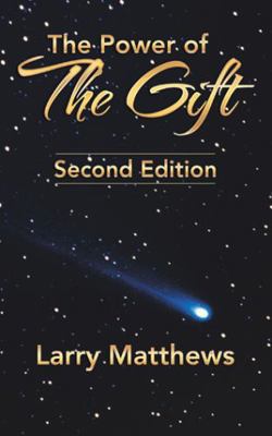 The Power of the Gift: Second Edition 1491711922 Book Cover