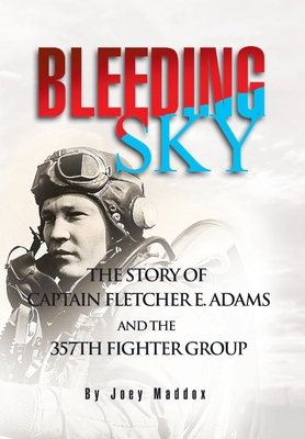 Bleeding Sky: The Story of Captain Fletcher E A... 1441555595 Book Cover