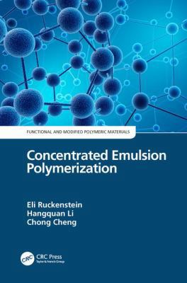 Concentrated Emulsion Polymerization 0367134551 Book Cover