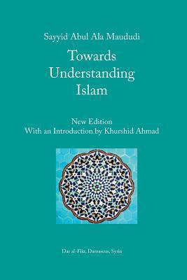 Towards Understanding Islam 0933511795 Book Cover