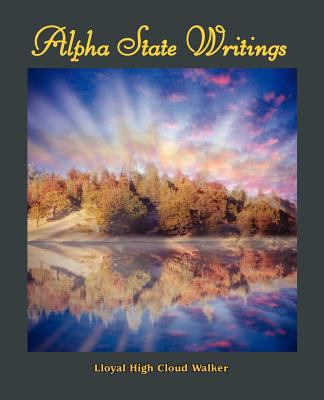 Alpha State Writings 146205465X Book Cover