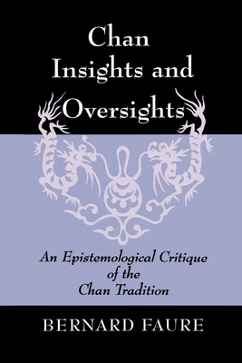 Chan Insights and Oversights: An Epistemologica... 0691029024 Book Cover