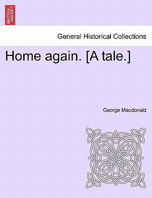 Home Again. [A Tale.] 1241393796 Book Cover