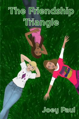 The Friendship Triangle 1505412862 Book Cover