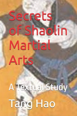 Secrets of Shaolin Martial Arts: A Textual Study B0F6LLP4S4 Book Cover