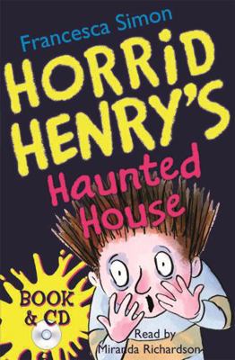 Horrid Henry's Haunted House 0752868012 Book Cover