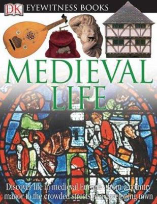 Medieval Life 0756607051 Book Cover