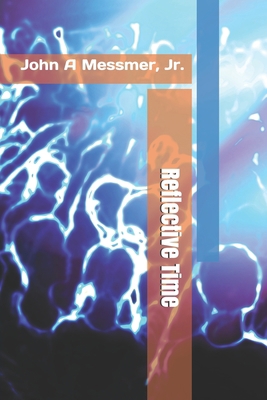 Reflective Time B08ZD6TD1X Book Cover