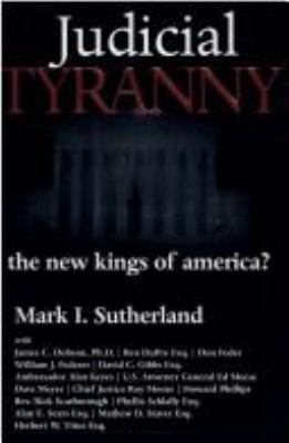 Judicial Tyranny: The New Kings of America? 0975345583 Book Cover