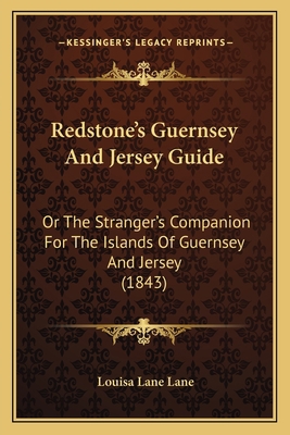 Redstone's Guernsey And Jersey Guide: Or The St... 1164898027 Book Cover