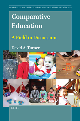Comparative Education: A Field in Discussion 9004518061 Book Cover