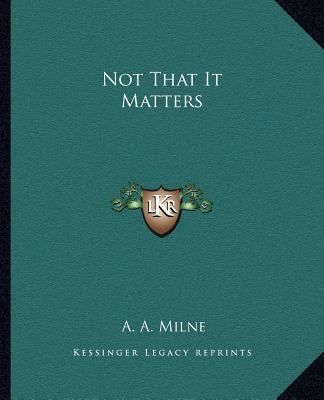 Not That It Matters 1162676434 Book Cover