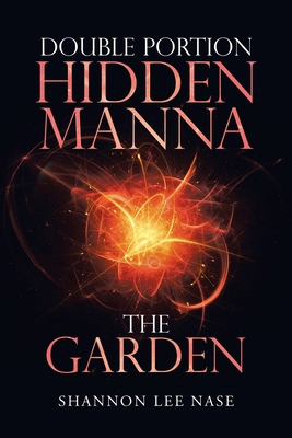 Double Portion Hidden Manna the Garden 1728343682 Book Cover