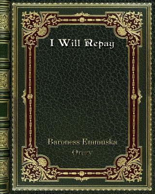 I Will Repay 0368271528 Book Cover