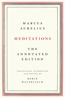 Meditations: The Annotated Edition 1541673859 Book Cover