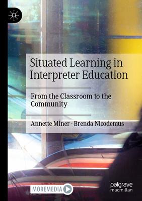 Situated Learning in Interpreter Education: Fro... 3030689069 Book Cover