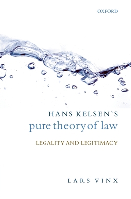 Hans Kelsen's Pure Theory of Law: Legality and ... 0199227950 Book Cover