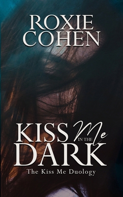 Kiss Me in the Dark B0CYM4W8LG Book Cover