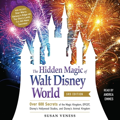 The Hidden Magic of Walt Disney World, 3rd Edit... 1797132830 Book Cover