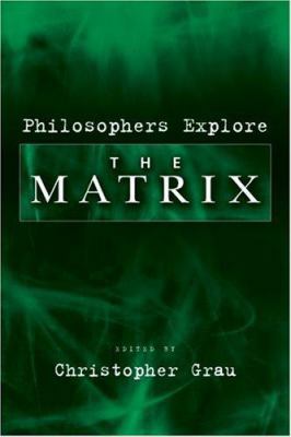 Philosophers Explore the Matrix 0195181069 Book Cover