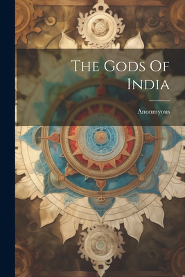 The Gods Of India 1022032445 Book Cover