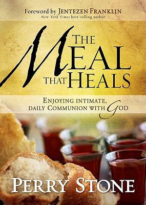 The Meal That Heals: Enjoying Intimate, Daily C... 1599793970 Book Cover