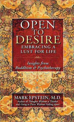 Open to Desire: Embracing a Lust for Life Insig... 1592401082 Book Cover