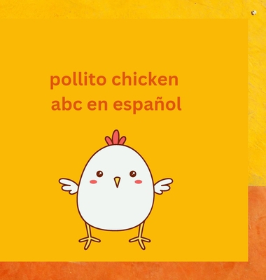 Pollito Chicken learning Español: Aprendiendo S... [Spanish] 1387513729 Book Cover