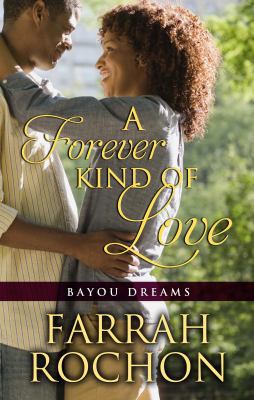A Forever Kind Of Love (Bayou Dreams, 1) [Large Print] 1410474348 Book Cover