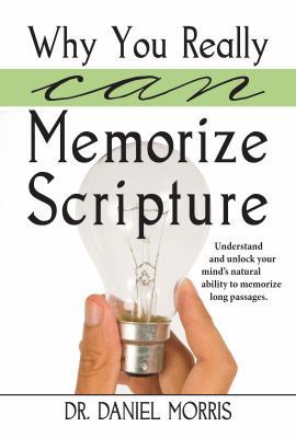 Why You Really Can Memorize Scripture: Understa... 1622450396 Book Cover