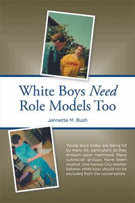White Boys Need Role Models Too 1796014850 Book Cover