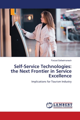 Self-Service Technologies: the Next Frontier in... 6207804783 Book Cover