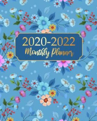 2020-2022 Monthly Planner: Blue Flower Business Planners Five Year Journal 36 Months Calendar Agenda Schedule Organizer January 2020 to December 20222 With Federal Holidays And Inspirational Quotes