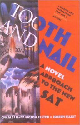 Tooth and Nail: A Novel Approach to the SAT 0785737979 Book Cover