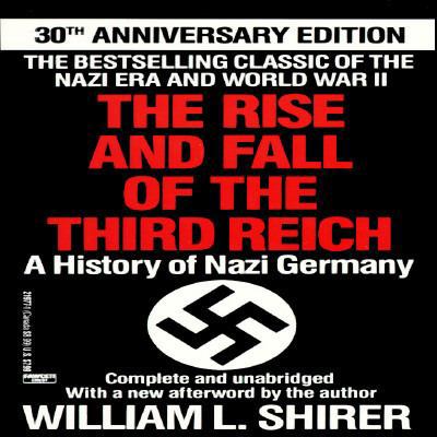 The Rise and Fall of the Third Reich: A History... 0449219771 Book Cover