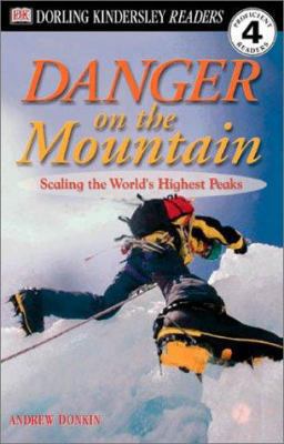 DK Readers: Danger on the Mountain -- Scaling t... 0789473860 Book Cover
