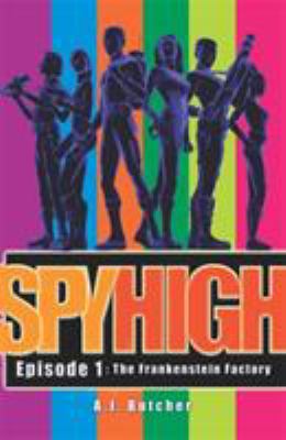 Spy High 1: The Frankenstein Factory 1904233139 Book Cover