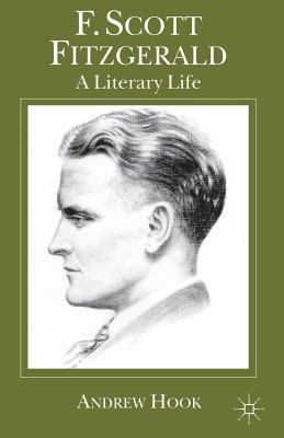F. Scott Fitzgerald: A Literary Life 0333738497 Book Cover