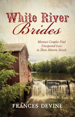 White River Brides: Missouri Couples Find Unexp... 1630581771 Book Cover